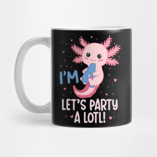 Funny 4th Birthday I'm 4 Years Old lets party Axolotl Mug